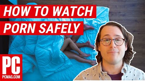 how to find porn on youtube|6 Tips to Watch Porn Online Safely .